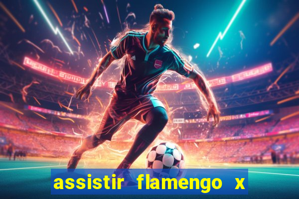 assistir flamengo x corinthians ao vivo multicanais